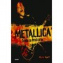 METALLICA - TODA LA HISTORIA