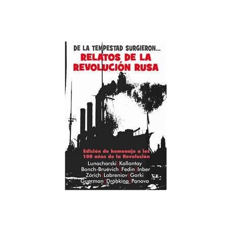 DE LA TEMPESTAD SURGIERON. .. . - RELATOS DE LA REVOLUCION RUSA libro