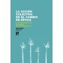 ACCION COLECTIVA EN EL CAMBIO DE EPOCA, LA - LOS MOVIMIENTOS SOCIALES EN CANARIAS 2017 libro