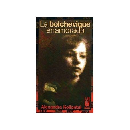 BOLCHEVIQUE ENAMORADA, LA libro