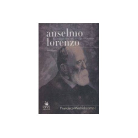 ANSELMO LORENZO - UN MILITANTE PROLETARIO EN EL OJO DEL HURACAN libro