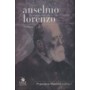 ANSELMO LORENZO - UN MILITANTE PROLETARIO EN EL OJO DEL HURACAN libro