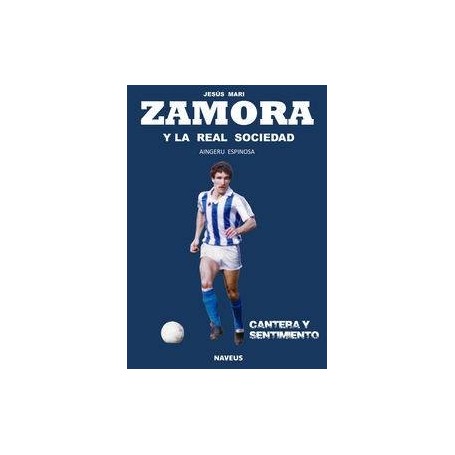 JESUS MARI ZAMORA Y LA REAL SOCIEDAD librp