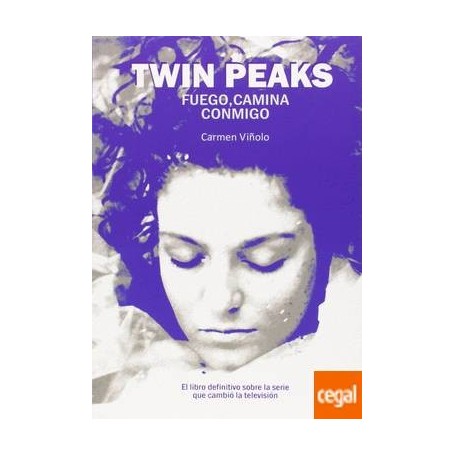 TWIN PEAKS - FUEGO, CAMINA CONMIGO