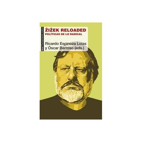 ZIZEK RELOADED - POLITICAS DE LO RADICAL libro