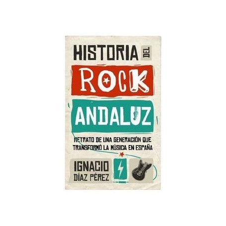 HISTORIA DEL ROCK ANDALUZ libro