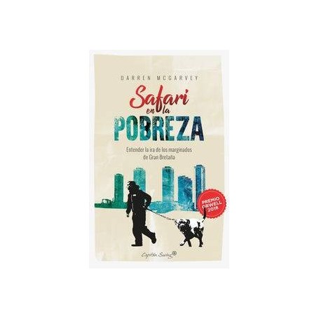 SAFARI EN LA POBREZA (PREMIO ORWELL 2018) libro