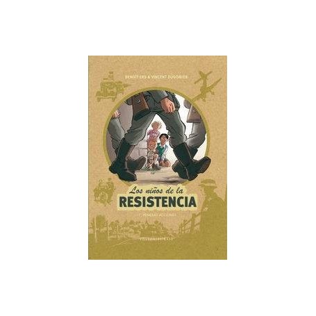 NIÑOS DE LA RESISTENCIA, LOS 1 - PRIMERAS ACCIONES libro