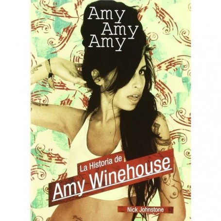 AMY AMY AMY" - LA HISTORIA DE AMY WINEHOUSE"