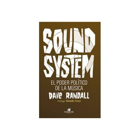 SOUND SYSTEM - EL PODER POLITICO DE LA MUSICA libro