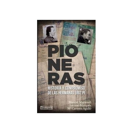 PIONERAS - HISTORIA Y COMPROMISO DE LAS HERMANAS URIZ PI libro