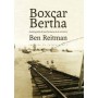 BOXCAR BERTHA - AUTOBIOGRAFIA DE UNA HERMANA DE LA CARRETERA libro