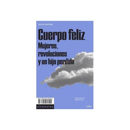 CUERPO FELIZ - MUJERES, REVOLUCIONES Y UN HIJO PERDIDO libro