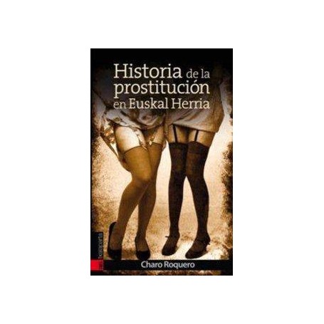 HISTORIA DE LA PROSTITUCION EN EUSKAL HERRIA libro
