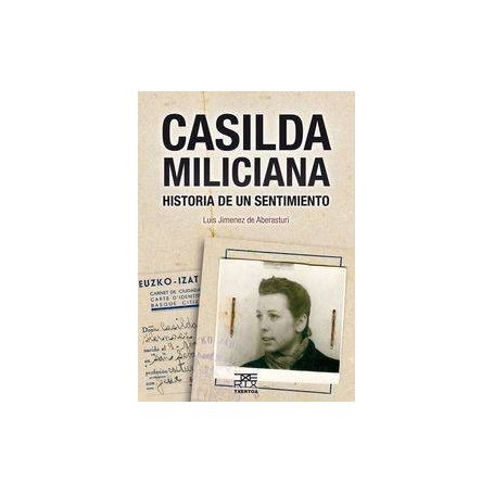 CASILDA MILICIANA - HISTORIA DE UN SENTIMIENTO libro