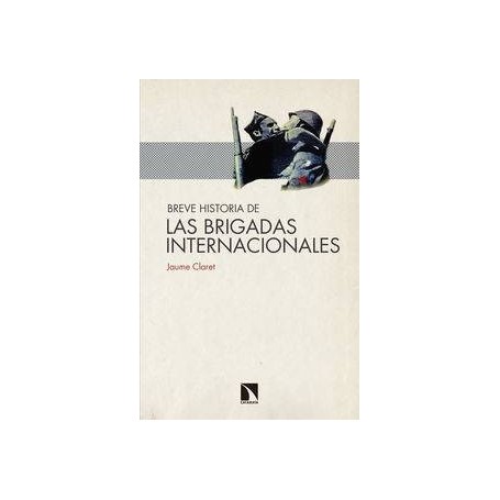 BREVE HISTORIA DE LAS BRIGADAS INTERNACIONALES libro