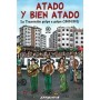 ATADO Y BIEN ATADO - LA TRANSICION GOLPE A GOLPE (1969-1981) libro