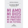 LECTURA FACIL (PREMIO HERRALDE DE NOVELA 2018) - NI AMO NI DIOS NI MARIDO NI PARTIDO NI DE FUTBOL libro