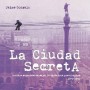 CIUDAD SECRETA, LA (+3 CDS)