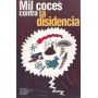 MIL COCES CONTRA LA DISIDENCIA - LIBRO