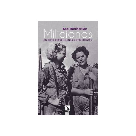 MILICIANAS - MUJERES REPUBLICANAS COMBATIENTES libro