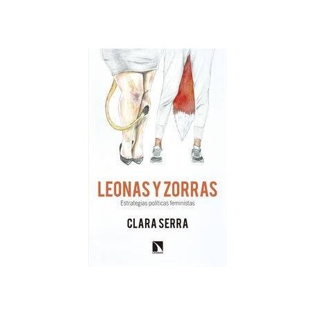 LEONAS Y ZORRAS - ESTRATEGIAS POLITICAS FEMINISTAS libro