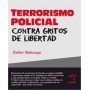 TERRORISMO POLICIAL CONTRA GRITOS DE LIBERTAD libro