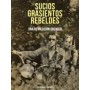 SUCIOS, GRASIENTOS, REBELDES - UNA REVOLUCION GREASER libro