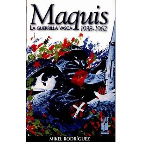 MAQUIS (LA GUERRILLA VASCA 1938-1962)