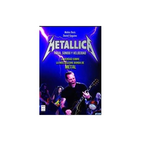 METALLICA - FURIA, SONIDO Y VELOCIDAD libro