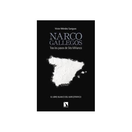 NARCOGALLEGOS - TRAS LOS PASOS DE SITO MIÑANCO libro