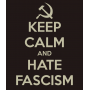 keep calm and hate fascism