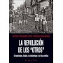 REVOLUCION DE LOS 'OTROS' - EL IMPERIALISMO, OCTUBRE, LOS BOLCHEVIQUES Y LA ETICA SOVIETICA libro