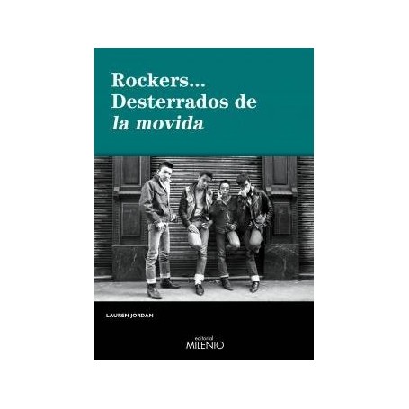 ROCKERS. .. - DESTERRADOS DE LA MOVIDA