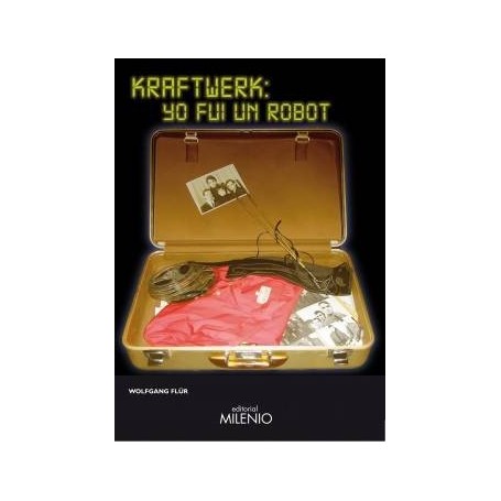 Kraftwerk: yo fui un robot