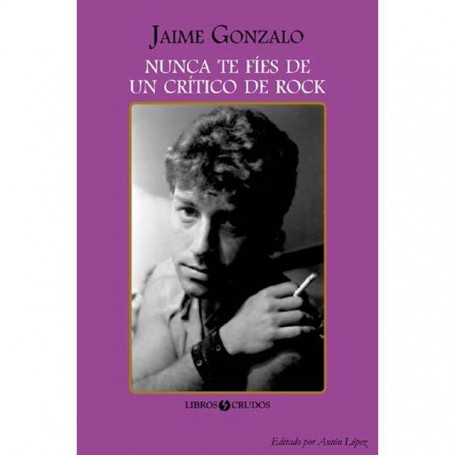 NUNCA TE FIES DE UN CRITICO DE ROCK