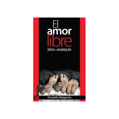 AMOR LIBRE, EL - EROS Y ANARQUIA libro