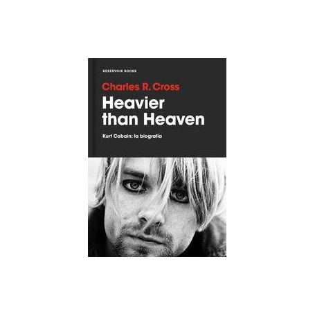 HEAVIER THAN HEAVEN - KURT COBAIN- LA BIOGRAFIA libro