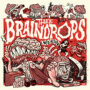 BRAINDROPS - I NEED ACTION Lp