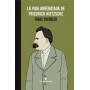 VIDA ARREBATADA DE FRIEDRICH NIETZSCHE, LA libro