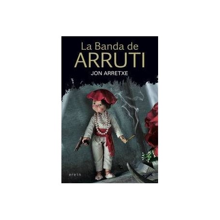 BANDA DE ARRUTI, LA libro
