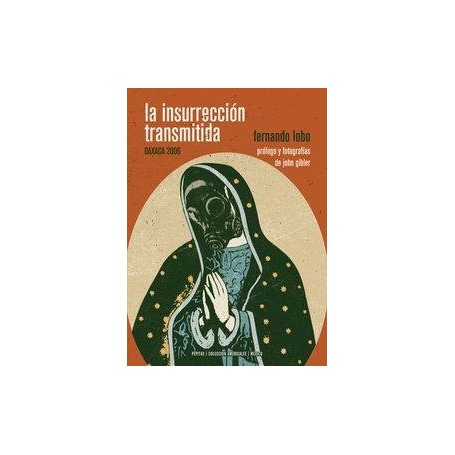 INSURRECION TRANSMITIDA, LA - OAXACA 2006 libro