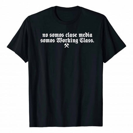 No somos clase media, somos Working Class
