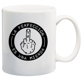 la perfección es una mierda taza
