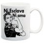 ni esclava ni ama mod 359 taza