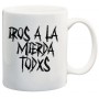 Iros a la mierda taza