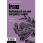 TRANS - CONFESIONES DE UNA PUNK ANARQUISTA Y VENDIDA libro
