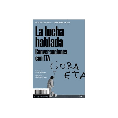 LA LUCHA HABLADA - CONVERSACIONES CON ETA libro