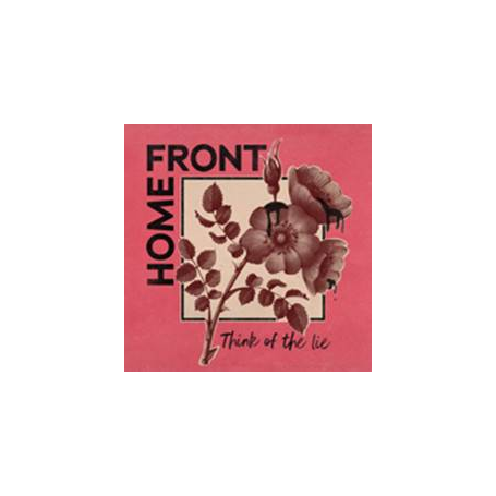 HOME FRONT - THINK OF THE LIE LP