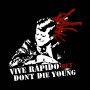 Vive rápido but dont die young